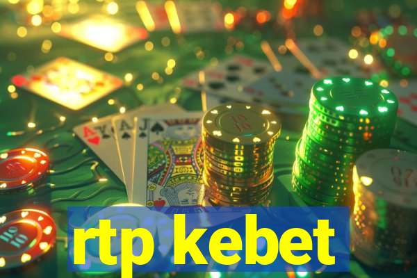 rtp kebet